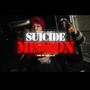 SUICIDE MISSION (feat. Yg Tezzy) [Explicit]