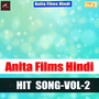 Anita Films Hindi Hits Vol - 2