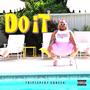 DO IT (Explicit)