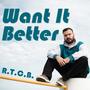 Want It Better (feat. Fredrick Michael & 4estjames)