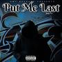 Put me last (Explicit)