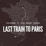 Last Train To Paris (Explicit)