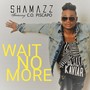 Wait No More (feat. C.O Piscapo)