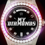 My Diamonds (Explicit)