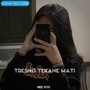 Tresno Tekane Mati
