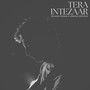 Tera Intezaar