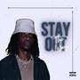 Stay Out The Way (Explicit)