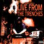 Live From The Trenches (Explicit)