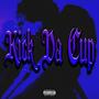 KICK DA CUP (Explicit)