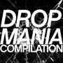 Drop Mania Compilation