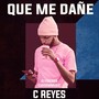 Que Me Dañe (Explicit)