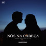 NOS NA CABEÇA (original music from the film)