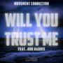 Will You Trust Me