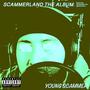 Scammerland: The Album (Explicit)