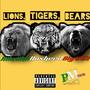 Lions, Tigers, Bears (feat. Big-E Eli & Rasheed) [Explicit]