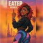 Eater Gmix (remix) [Explicit]