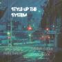 Style Up The System (feat. Skilli Bangs, UpTown Doe, Triple Threat & Ink) [Explicit]