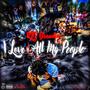 I Love All My People (Explicit)