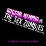 Doctor Nympho Vs The Sex Zombies (Original Cast Recording) [Explicit]