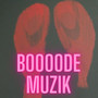 Boooode Muzik (Explicit)