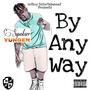 By Any Way (Explicit)