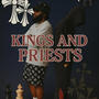 KINGS AND PRIESTS (feat. Antonio Kash) [Explicit]