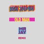 Old Man (Mr. Jay Remix)