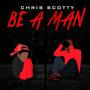 Be A Man (Explicit)