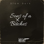 Sons of a *****es (Explicit)