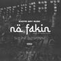 No Fakin (Explicit)