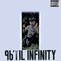 96 & Til Infinity