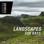 Landscapes For Bass