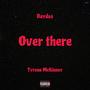 Over There (Explicit)