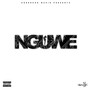 Nguwe (Explicit)