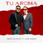 Tu Aroma (feat. Juan Roman)