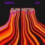 Slow Motion (feat. EDiV) [Explicit]