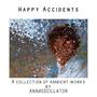 Happy Accidents