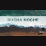 Buena Noche (Explicit)