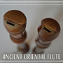 Ancient Oriental Flute: Soothing Asian Flute, Oriental Meditation, Chinese Traditional Music, Calm Sounds