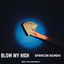 Blow My High (Explicit)