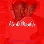 Até de manhã