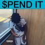 Spend It