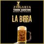 LA BIRRA (feat. Tonino Carotone & Enzo Petrachi)