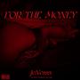 For The Money (Explicit)