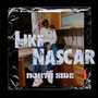 Like Nascar (Explicit)