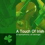 A Touch Of Irish