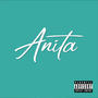 Anita (Explicit)