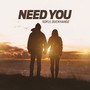 Need You