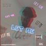 Let Me (Explicit)