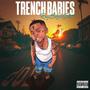 Trench baby's (Explicit)